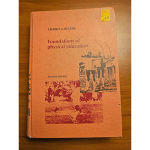 Foundations Of Physical Education By Charles A Bucher 7th Edition Hardcover 1975