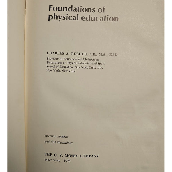 Foundations Of Physical Education By Charles A Bucher 7th Edition Hardcover 1975