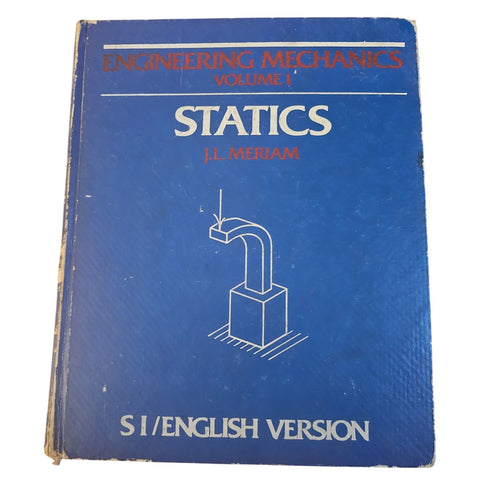 Engineering Mechanics Volume 1 Statics SI/English Version By J.L. Meriam Hardcover 1978